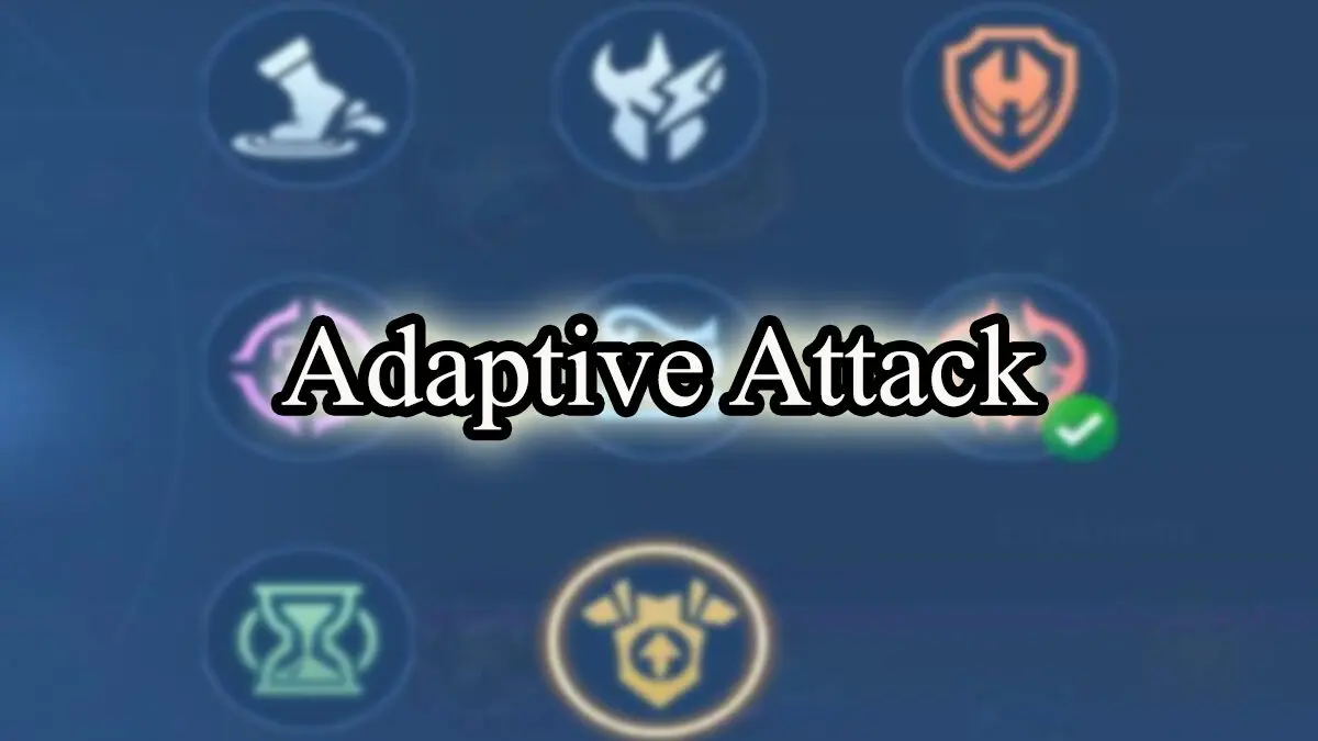 Adaptive attack is? Terms that often appear in mobile legends