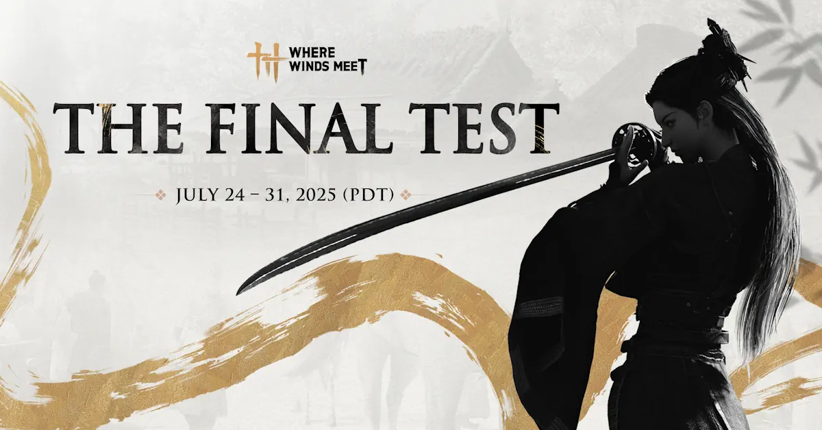 Where Winds Meet: Final Closed Beta Announced – This is what you need to know