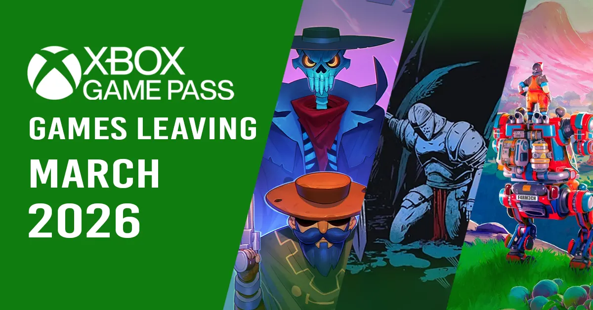 Complete List of Games Leaving Xbox Game Pass for March 2026
